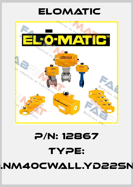 P/N: 12867 Type: FS0200.NM40CWALL.YD22SNA.00XX Elomatic