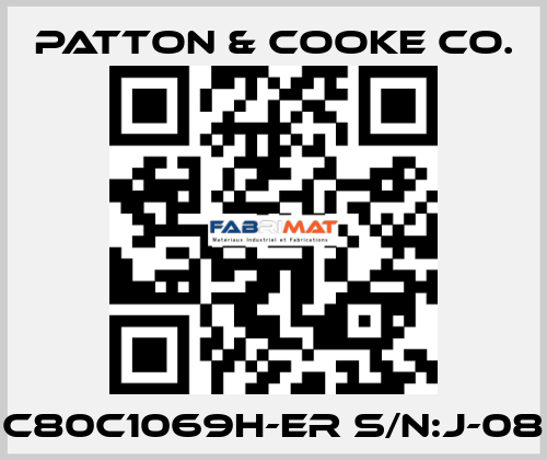 C80C1069H-ER S/N:J-08 Patton & Cooke Co.