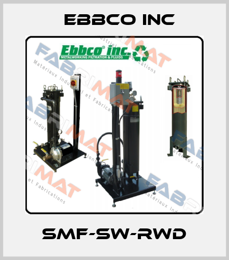 SMF-SW-RWD EBBCO Inc
