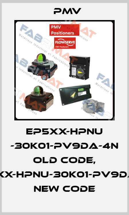 EP5XX-HPNU -30K01-PV9DA-4N old code, EP5XX-HPNU-30K01-PV9DA-4Z new code Pmv