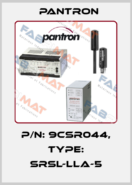 p/n: 9CSR044, Type: SRSL-LLA-5 Pantron