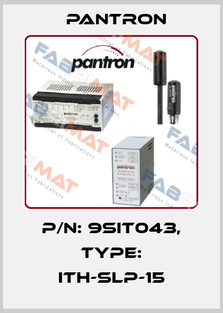 p/n: 9SIT043, Type: ITH-SLP-15 Pantron