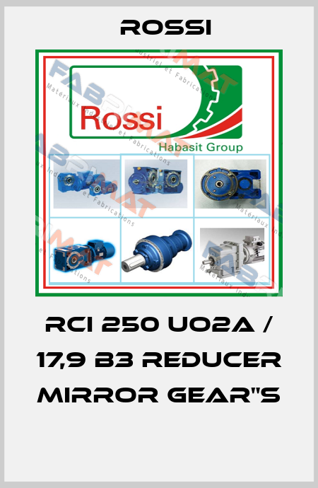 RCI 250 UO2A / 17,9 B3 reducer mirror gear"s  Rossi