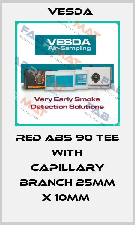 Red ABS 90 Tee with Capillary Branch 25mm X 10mm  Vesda