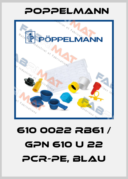 610 0022 RB61 / GPN 610 U 22 PCR-PE, blau Poppelmann