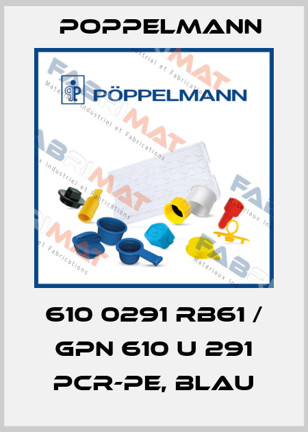 610 0291 RB61 / GPN 610 U 291 PCR-PE, blau Poppelmann
