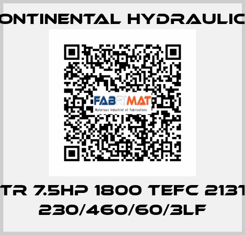 MTR 7.5HP 1800 TEFC 213TC 230/460/60/3LF Continental Hydraulics