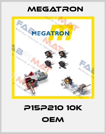 P15P210 10K OEM Megatron