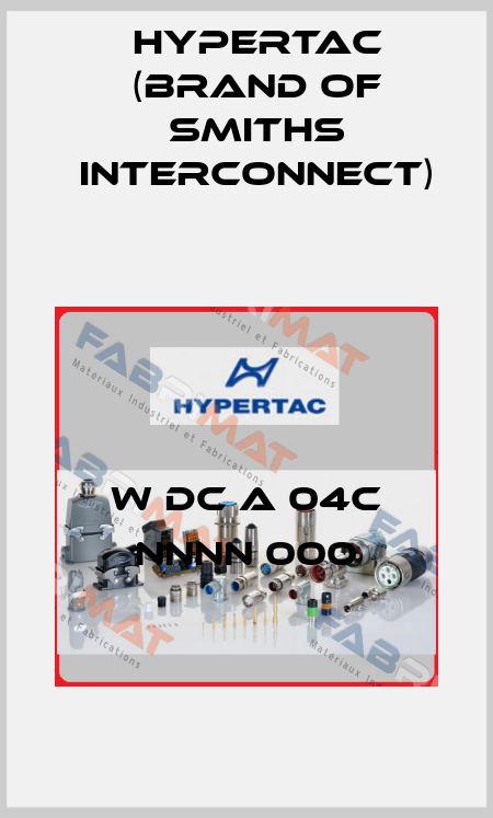 W DC A 04C NNNN 000 Hypertac (brand of Smiths Interconnect)