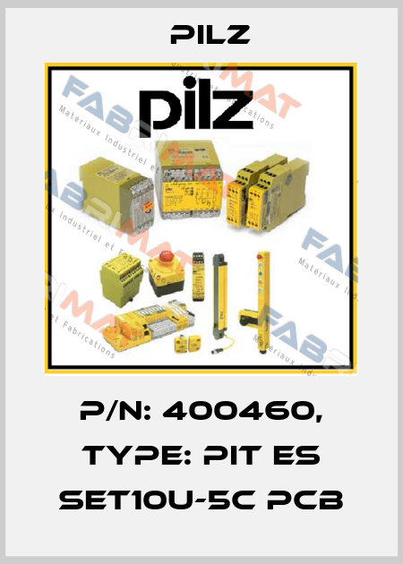 p/n: 400460, Type: PIT es Set10u-5c PCB Pilz