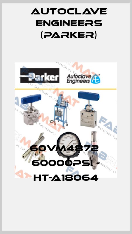 60VM4872  60000PSI - HT-A18064 Autoclave Engineers (Parker)
