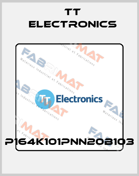 P164K101PNN20B103 TT Electronics