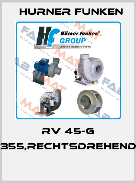 RV 45-G 355,RECHTSDREHEND  Hurner Funken