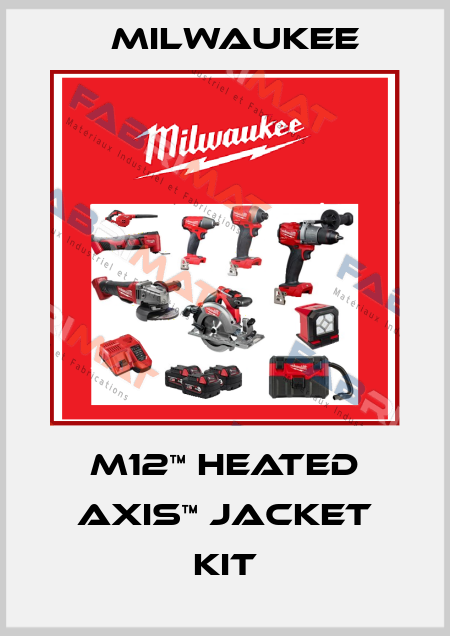 M12™ Heated AXIS™ Jacket Kit Milwaukee