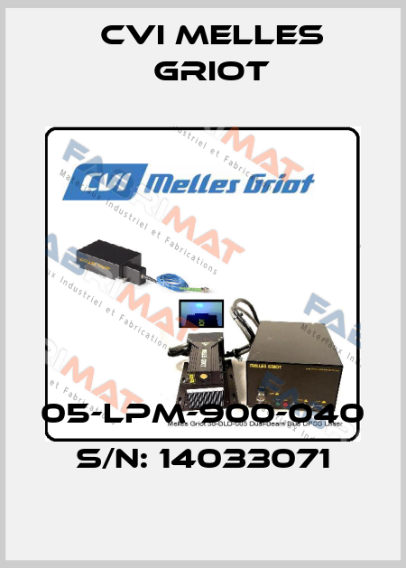 05-LPM-900-040   S/N: 14033071 CVI Melles Griot