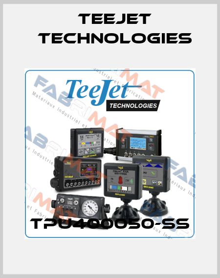 TPU400050-SS TeeJet Technologies