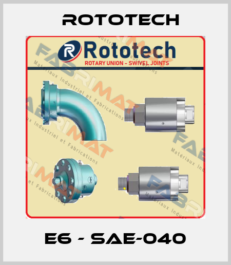 E6 - SAE-040 Rototech