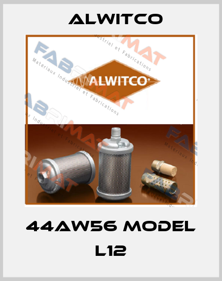 44AW56 model L12 Alwitco