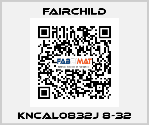 KNCAL0832J 8-32 Fairchild