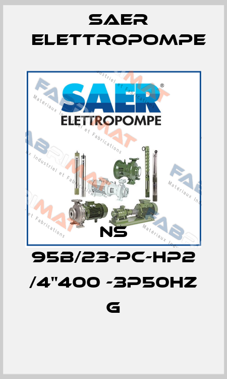 NS 95B/23-PC-HP2 /4"400 -3P50Hz G Saer Elettropompe