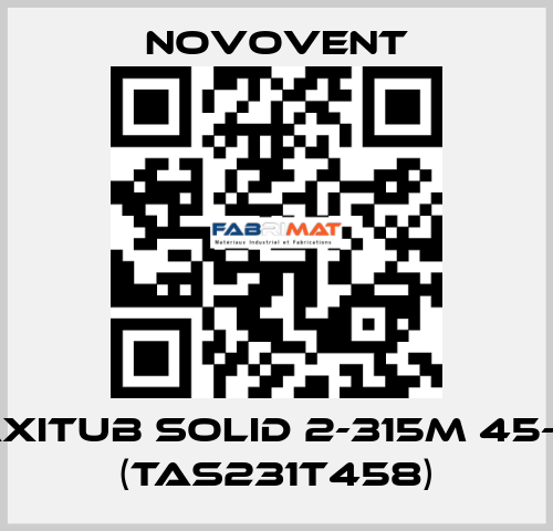 AXITUB SOLID 2-315M 45-8 (TAS231T458) Novovent