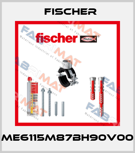 ME6115M87BH90V00 Fischer