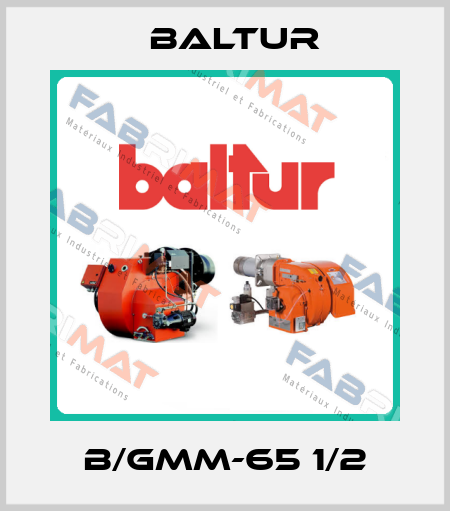 B/GMM-65 1/2 Baltur