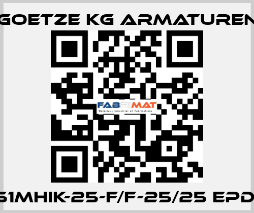 651mHIK-25-f/f-25/25 EPDM Goetze KG Armaturen