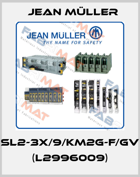 SL2-3X/9/KM2G-F/GV (L2996009) Jean Müller