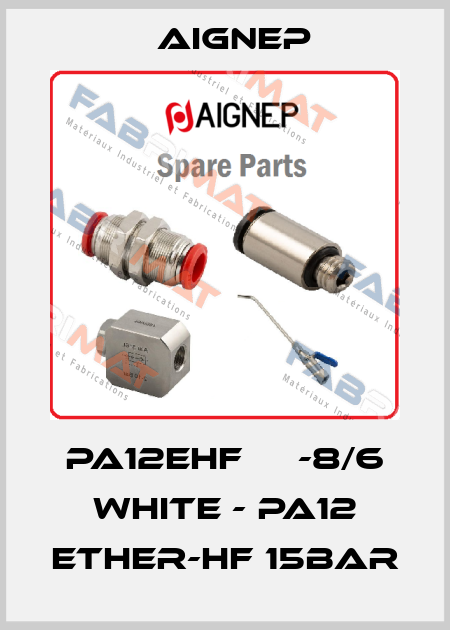PA12EHF   Ф-8/6 white - PA12 ETHER-HF 15bar Aignep