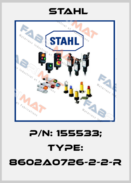 p/n: 155533; Type: 8602A0726-2-2-r Stahl