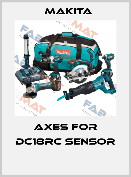 Axes for DC18RC sensor  Makita