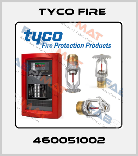460051002 Tyco Fire