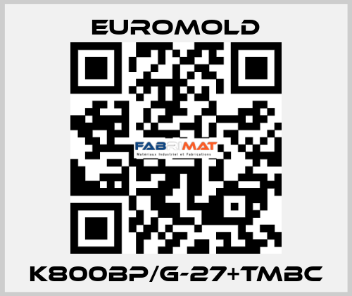 K800BP/G-27+TMBC EUROMOLD