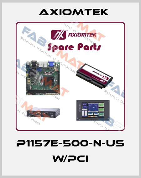 P1157E-500-N-US w/PCI AXIOMTEK
