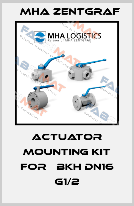 actuator mounting kit for 	BKH DN16 G1/2 Mha Zentgraf