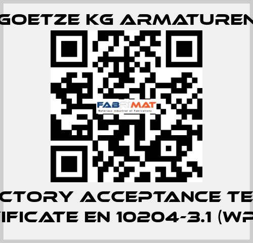 Factory acceptance test certificate EN 10204-3.1 (WPZ-3.1) Goetze KG Armaturen