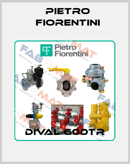 Dival 600TR Pietro Fiorentini