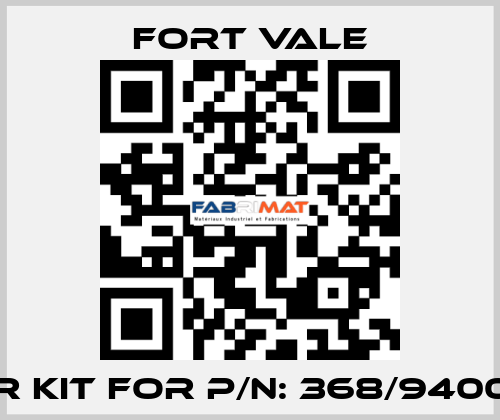 REPAIR KIT FOR P/N: 368/9400SVEA Fort Vale