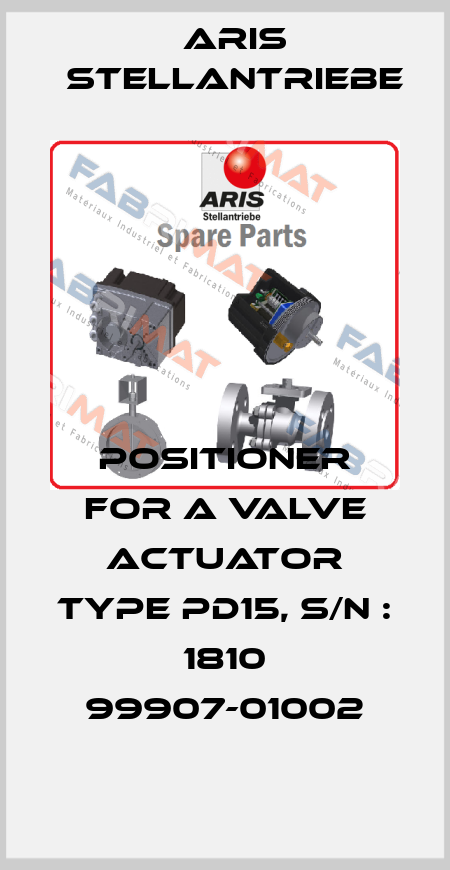 positioner for a valve actuator type PD15, S/N : 1810 99907-01002 ARIS Stellantriebe