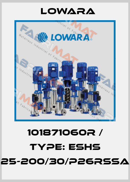 101871060R / Type: ESHS 25-200/30/P26RSSA Lowara