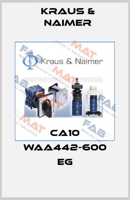 CA10 WAA442-600 EG Kraus & Naimer