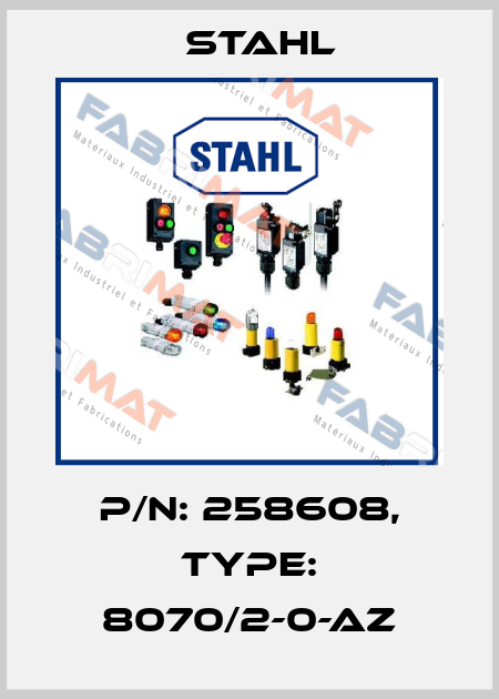 p/n: 258608, Type: 8070/2-0-AZ Stahl