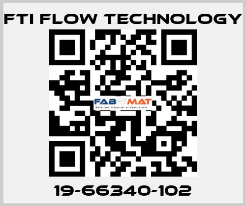 19-66340-102 Fti Flow Technology