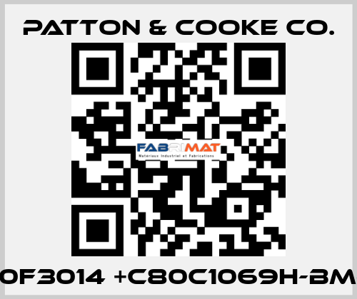 C150F3014 +C80C1069H-BM-ER Patton & Cooke Co.