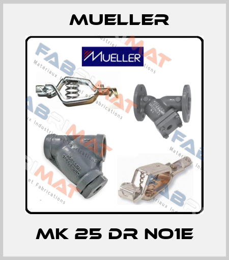 MK 25 DR NO1E Mueller