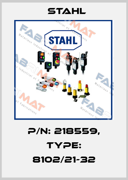 p/n: 218559, Type: 8102/21-32 Stahl