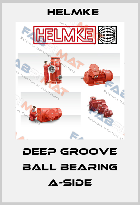 Deep groove ball bearing A-side Helmke