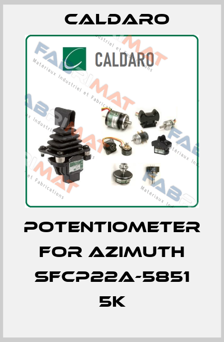 POTENTIOMETER FOR AZIMUTH SFCP22A-5851 5K Caldaro