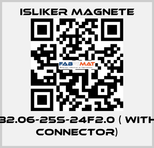 GE-32.06-25S-24F2.0 ( with "S" connector) ISLIKER MAGNETE